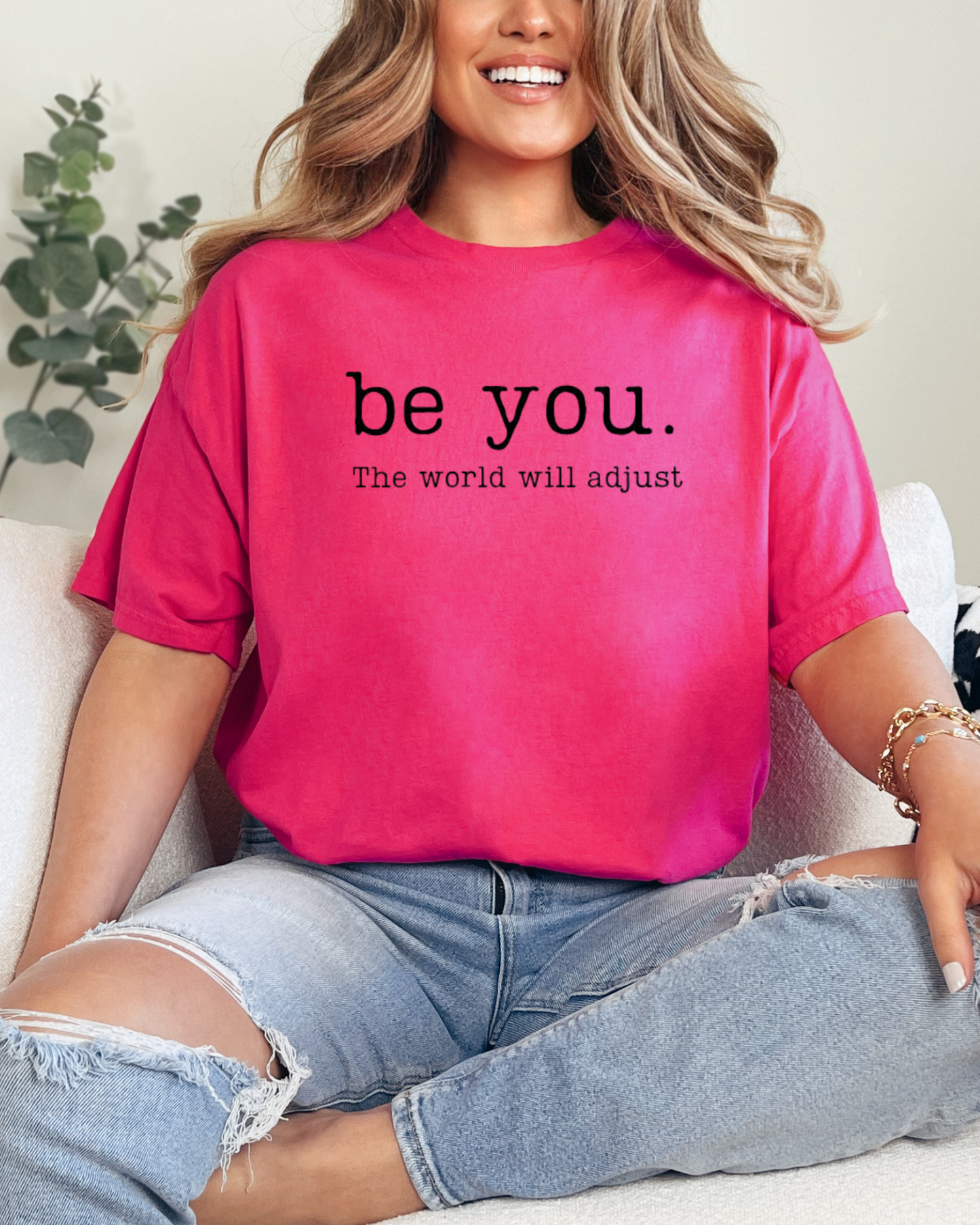 Be You. The World Will Adjust Graphic Tee