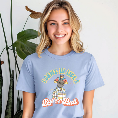 I Came in Like a Butterball T-Shirt