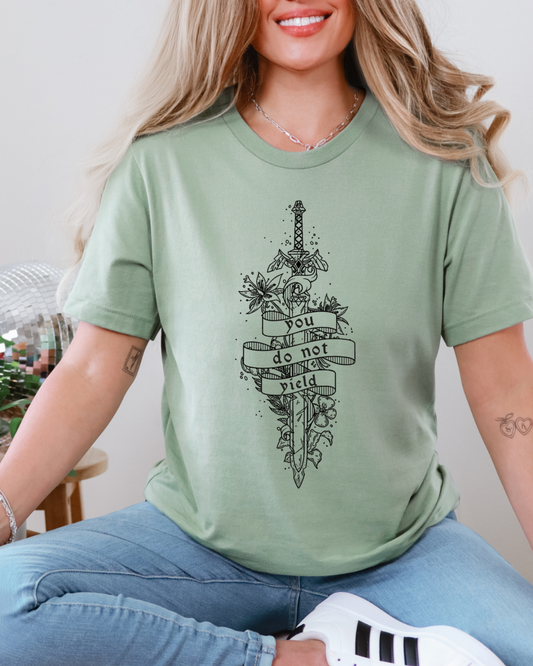 You Do Not Yield T-Shirt