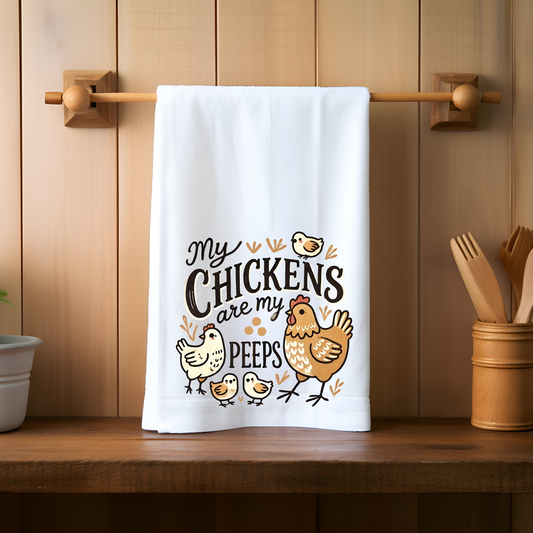 Chickens Are My Peeps Kitchen Towel